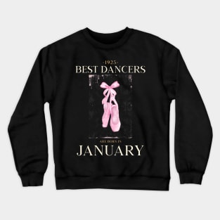 the best dancers are born in january Crewneck Sweatshirt